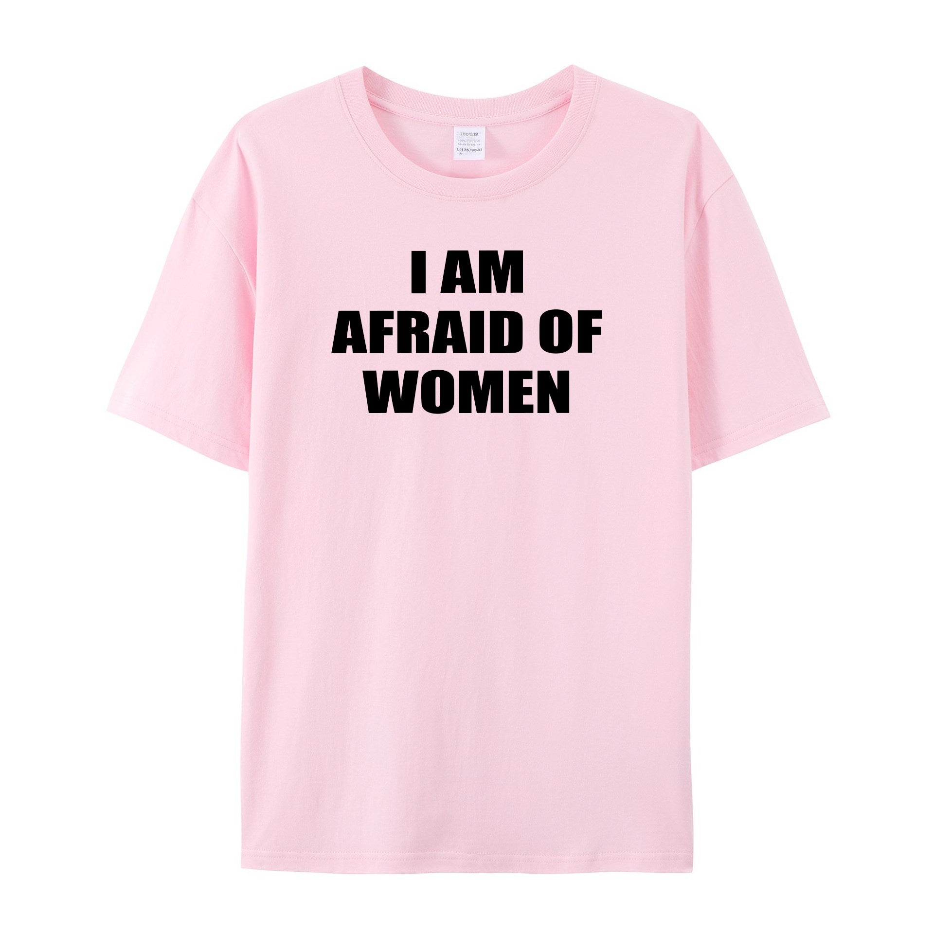 I Am Afraid Of Women T-Shirt - Shapelys