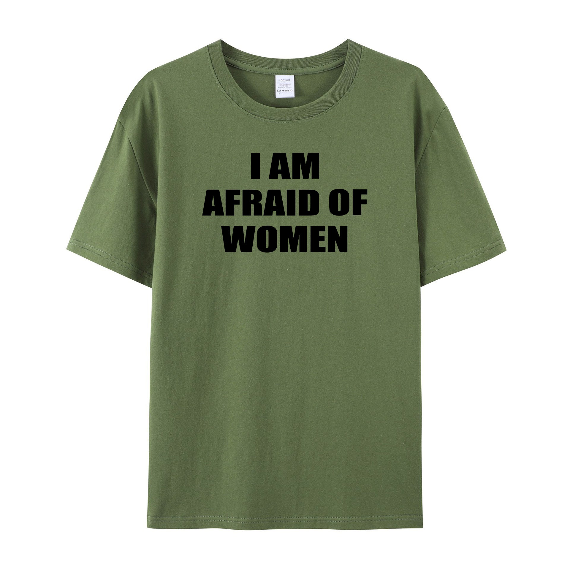 I Am Afraid Of Women T-Shirt - Shapelys