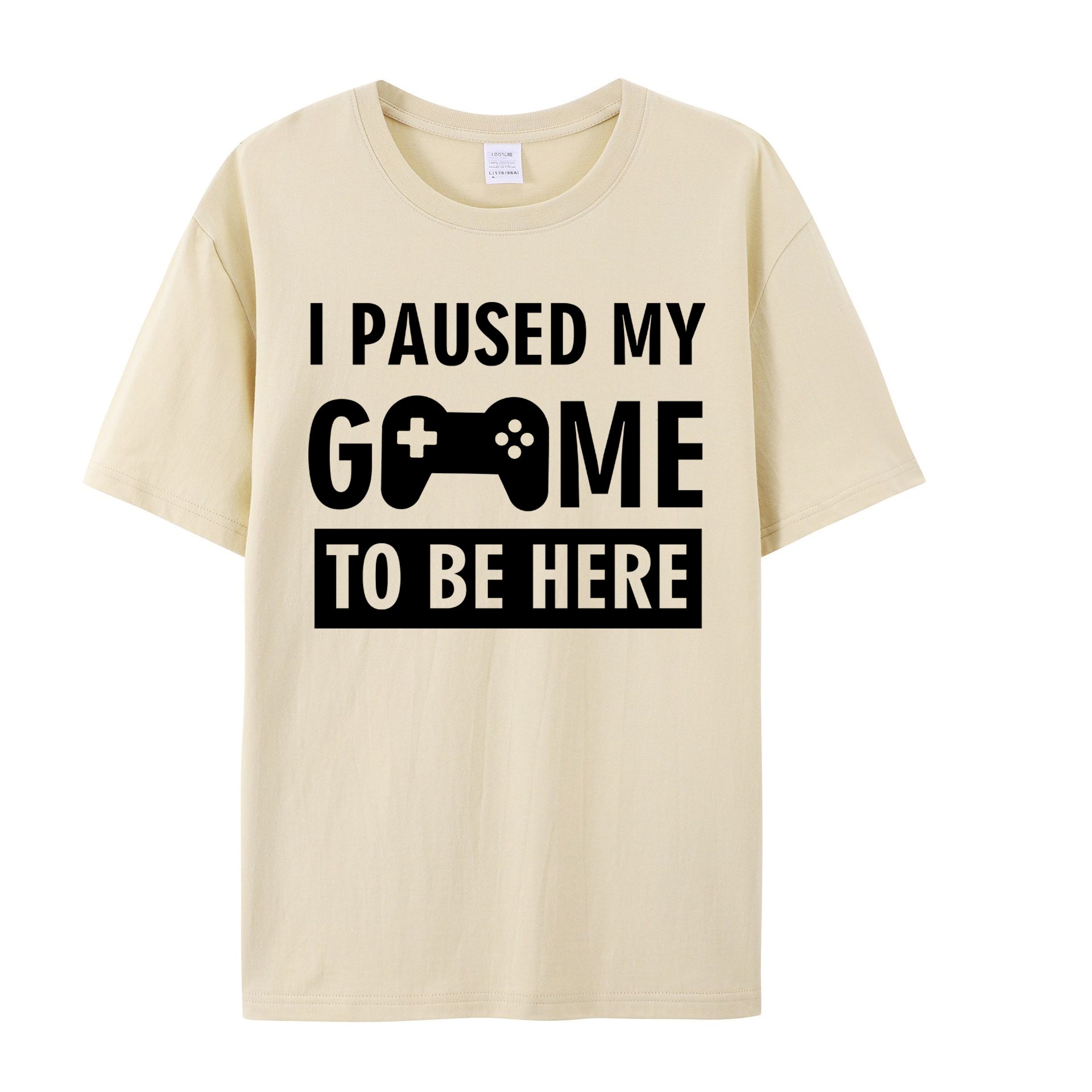 I PAUSED MY GAME TO BE HERE SHIRT - Shapelys