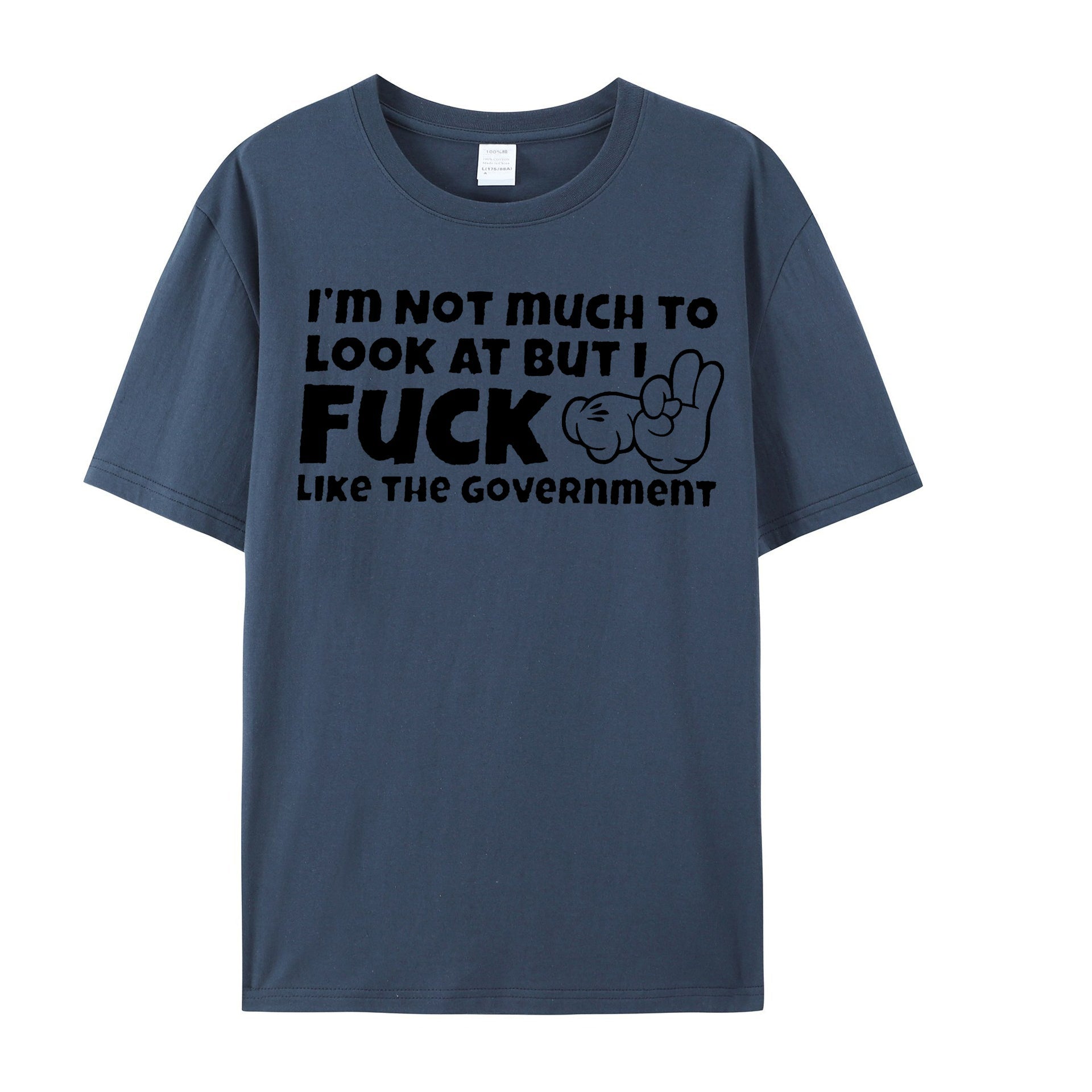 Im Not Much To Look At But I Fuck Like The Government Shirt - Shapelys