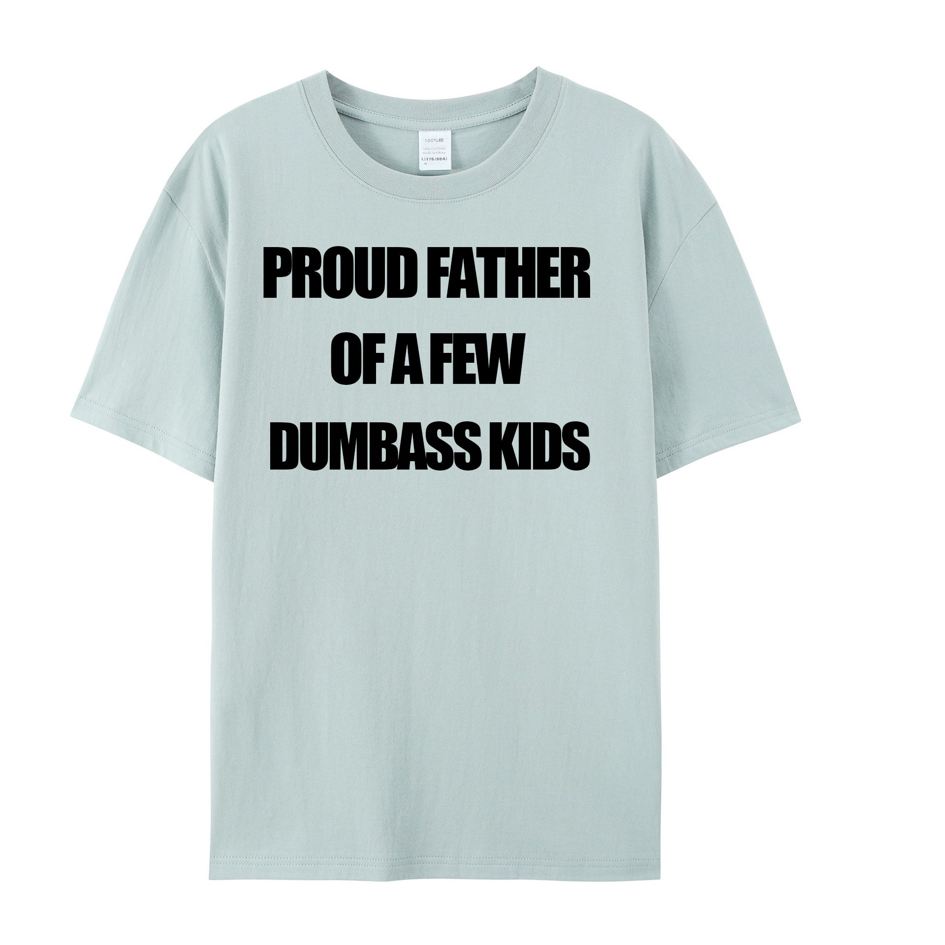 Mens Proud Father Of A Few Dumbass Kids Tshirt Funny Parenting Fathers Day Tee - Shapelys