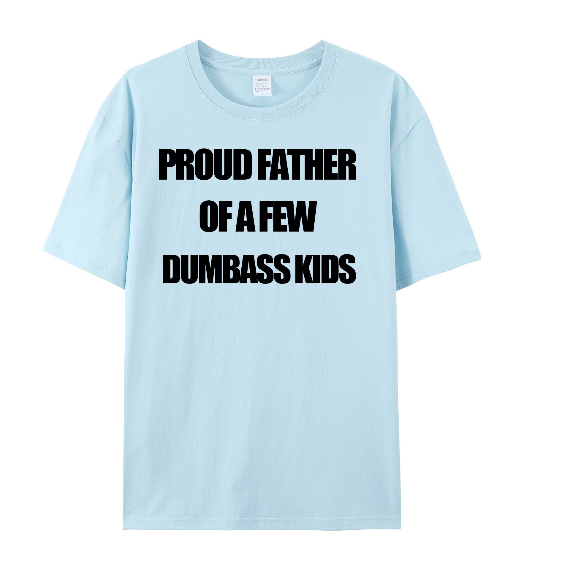 Mens Proud Father Of A Few Dumbass Kids Tshirt Funny Parenting Fathers Day Tee - Shapelys