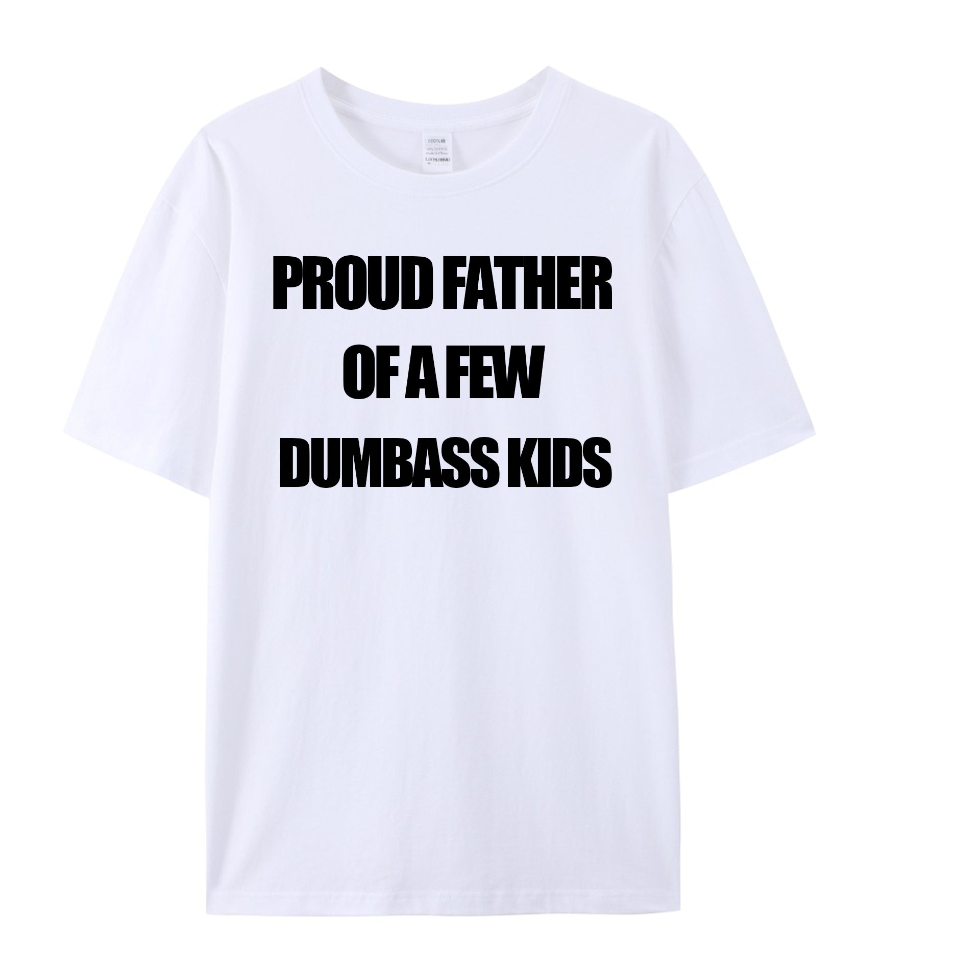 Mens Proud Father Of A Few Dumbass Kids Tshirt Funny Parenting Fathers Day Tee - Shapelys