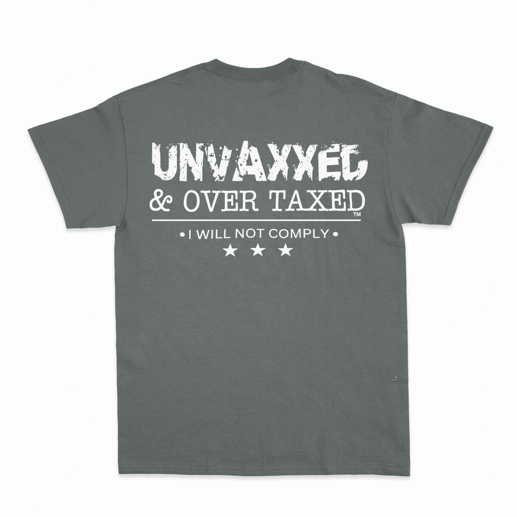 Unvaxxed & Over Taxed™ T-Shirt - Shapelys